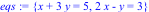 eqs := {x+3*y = 5, 2*x-y = 3}