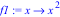 f1 := proc (x) options operator, arrow; x^2 end proc