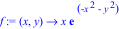 f := proc (x, y) options operator, arrow; x*exp(-x^2-y^2) end proc