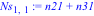 Ns[1, 1] := n21+n31