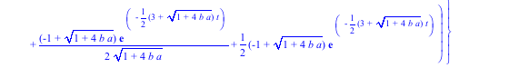 s2 := {x1(t) = 1/2*(1+(1+4*b*a)^(1/2))*exp(1/2*(-3+(1+4*b*a)^(1/2))*t)/(1+4*b*a)^(1/2)+1/2*(-1+(1+4*b*a)^(1/2))*exp(-1/2*(3+(1+4*b*a)^(1/2))*t)/(1+4*b*a)^(1/2), x2(t) = -1/2*(1/2*(1+(1+4*b*a)^(1/2))*e...