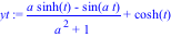 yt := (a*sinh(t)-sin(a*t))/(a^2+1)+cosh(t)