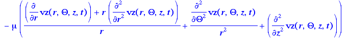 motion := rho*(diff(vz(r,Theta,z,t),t)+vr(r,Theta,z...