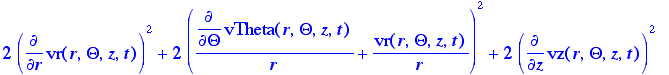 2*diff(vr(r,Theta,z,t),r)^2+2*(1/r*diff(vTheta(r,Th...