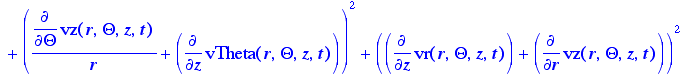 2*diff(vr(r,Theta,z,t),r)^2+2*(1/r*diff(vTheta(r,Th...