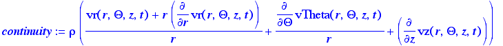 continuity := rho*(1/r*(vr(r,Theta,z,t)+r*diff(vr(r...