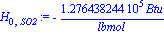 H[0, SO2] := -127643.8244*Btu/lbmol