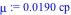 mu := 0.190e-1*cp
