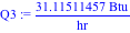 Q3 := 31.11511457*Btu/hr